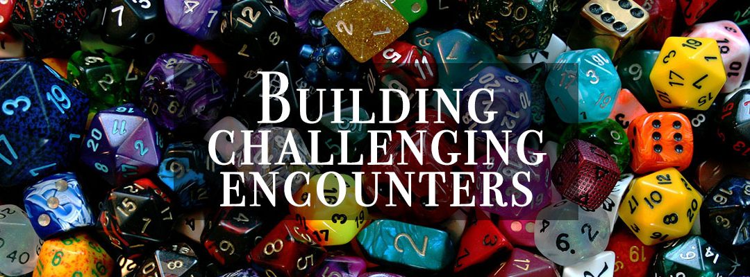 Building Challenging Encounters